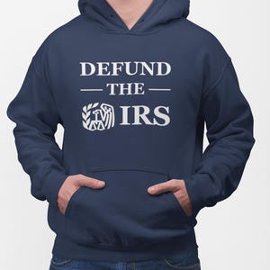Defund The IRS Hoodie - Funny Finance Sweatshirt, Abolish IRS, Taxation is Theft Pullover, Finance Meme Apparel, Anti Tax Gift for Him