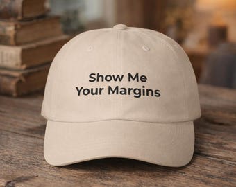 Show Me Your Margins Hat - Finance Humor Dad Cap, Funny Accounting Gift