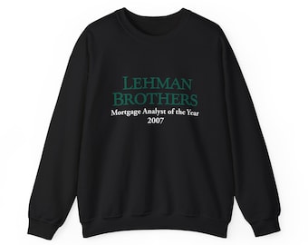 Lehman Brothers Sweater - Mortgage Analyst of The Year 2007, Parody Lehman Bros Sweatshirt, Wall Street Humor, Funny Investor Gift, Stonks