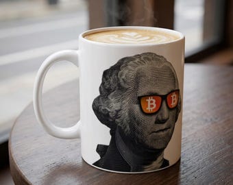 Bitcoin George Washington Mug - Funny BTC Coffee Cup, George Washington Sunglasses, Cryptocurrency Gift, Bitcoin Coffee Mug, 11oz 15oz