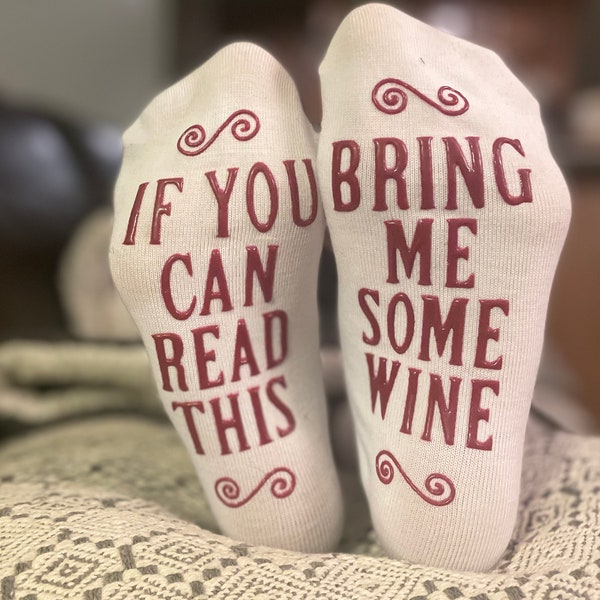 If You Can Read This Bring Me Some Wine-Woman’s Socks