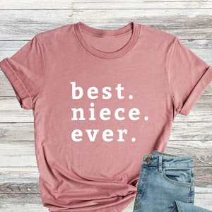 Best Niece Ever Shirt, Family T-Shirt, Unisex Niece Tees, Gift For Niece, Funny Niece Saying Tee, Family Matching Tee, Niece Saying Tops image 1