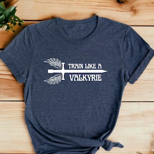 Train Like A Valkyrie Shirt, Valkyrie Lover Shirts, Bookish T-Shirt, Valkyrie Book Lover Clothes, Cute Valkyrie Tee, Trendy Warrior T-Shirt