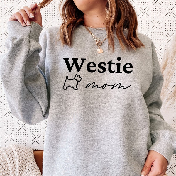Westie Mom Sweatshirt, West Highland Terrier Mom Sweatshirt, World Animal Day Tee, Westie Dog Mom Hoodie, Dog Mom Sweatshirt, Dow Owner Tee