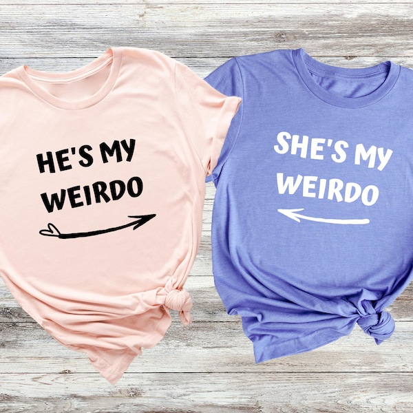 Weirdo Couple Matching Shirt, She's My Weirdo And He's My Weirdo Shirt, Gift For Wife, Couple Shirts, Funny Couples Tee, Funny Matching Gift