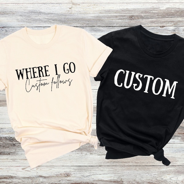 Custom Follows Couple Matching Shirt, Custom Couple Tees, Trouble Follows Matching Shirt, Where I Go Trouble Follows, Funny Matching Tee