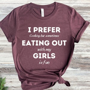 I Prefer Eating Out Girls Shirt, LGBTQ Pride Shirt, Gay Shirt, Sarcastic Pride T-Shirt, Gay People Gifts, Bisexual Shirt, Pride Flag Shirt