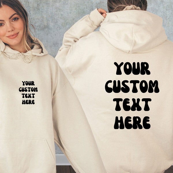 Your Custom Text Front And Back Hoodie, Custom Back Design Sweater, Personalized Sweatshirt for Women Aesthetic, Custom Text Retro Sweater