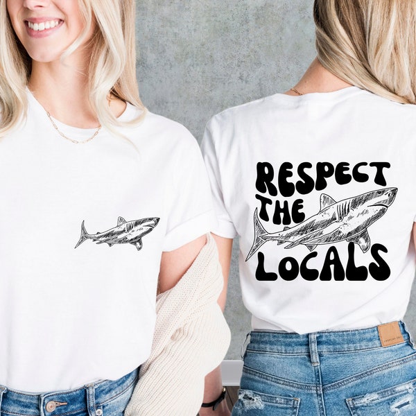 Respect The Locals Shirt, Surfing Tee, Save The Shark Shirt, Vsco Hoodie With Back Printing, Protect The Ocean Shirt, Aesthetic Shirt