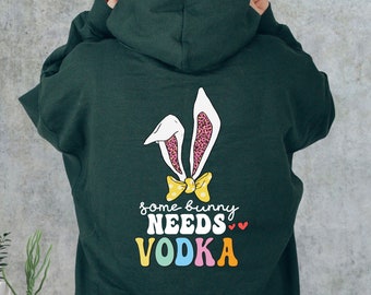 Some Bunny Needs Vodka Sweatshirt, Easter Bunny Back Design Sweatshirt, Rainbow Letters Back Design Hoodie, Funny Bunny, Vodka Lover Gift