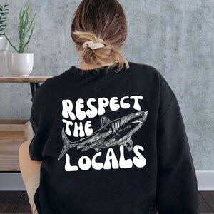 Respect The Locals Shark Hoodie, Surfing Aesthetic Sweatshirt image 3