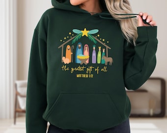 Nativity Christmas Sweatshirt: Greatest Gift Christian Hoodie, Religious Shirt