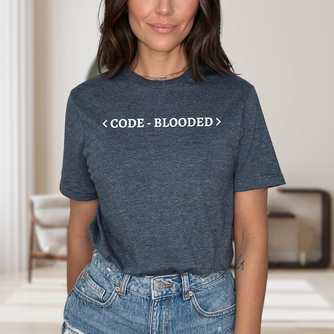 Code Blooded Shirt, Funny Coding Tee, Engineer Gift - Etsy