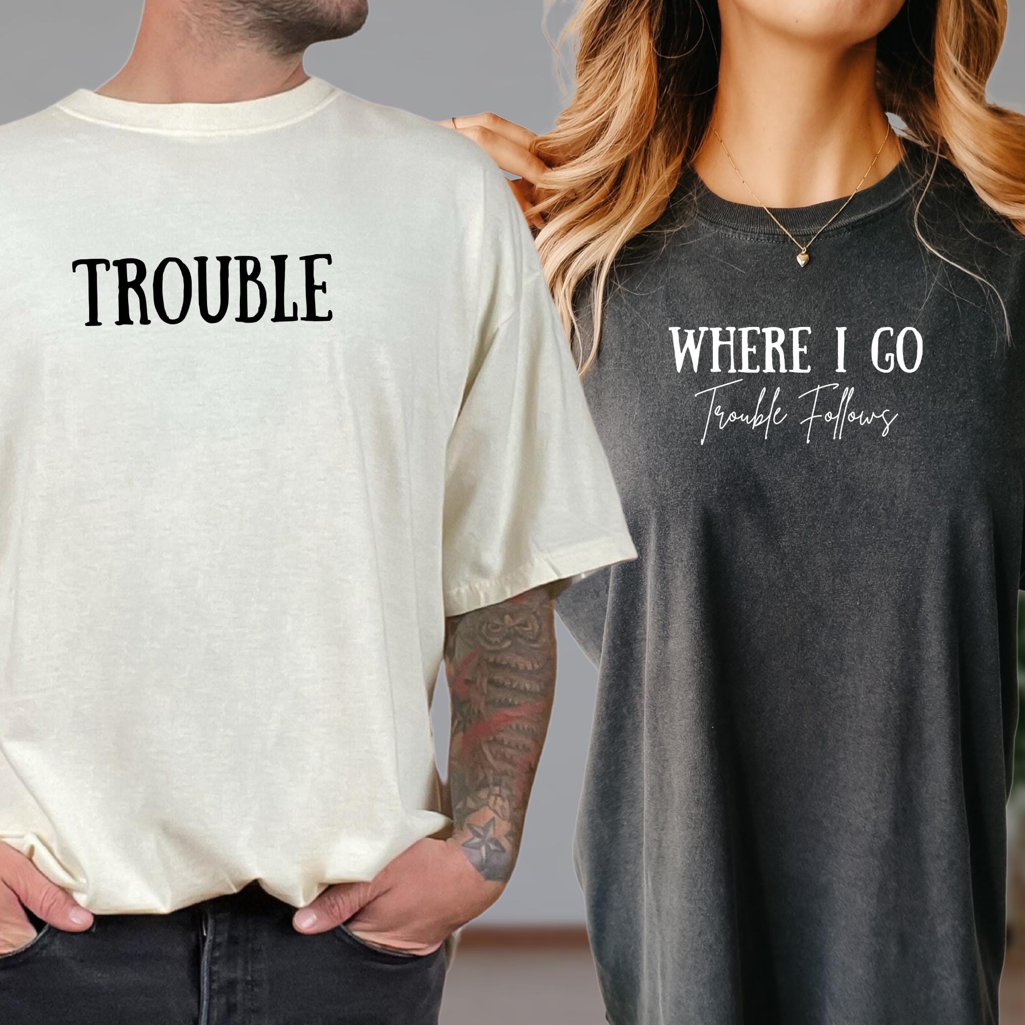 Comfort Colors® Where I Go Trouble Follows Shirt, Matching Couple Tee, Relationship Humor Shirt, Cute Gift For Partner, Couple Vacation Tee
