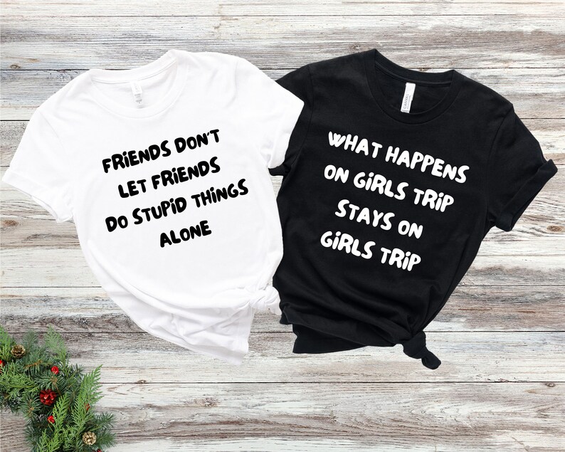 Funny Girl Group Matching Shirts Girls Trip Shirt Funny Etsy