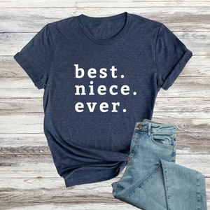 Best Niece Ever Shirt, Family T-Shirt, Unisex Niece Tees, Gift For Niece, Funny Niece Saying Tee, Family Matching Tee, Niece Saying Tops image 3