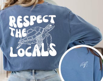 Comfort Colors Sea Turtle Shirt: Respect The Locals Ocean Tee