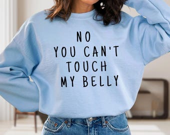 Funny Pregnancy Saying Sweatshirt: Maternity Crewneck Gift
