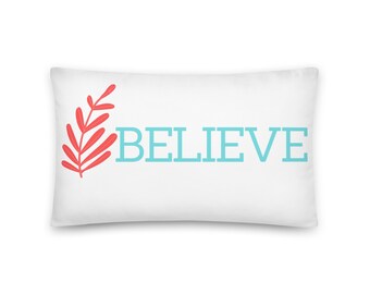 believe throw pillow
