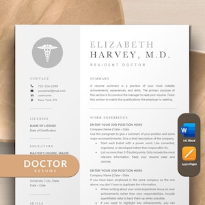 May include: A black and white resume template for a doctor. The template features a medical symbol, contact information, a summary section, a licenses section, an education section, a work experience section, and a skills section. The template is designed to be used with Microsoft Word or Apple Pages.