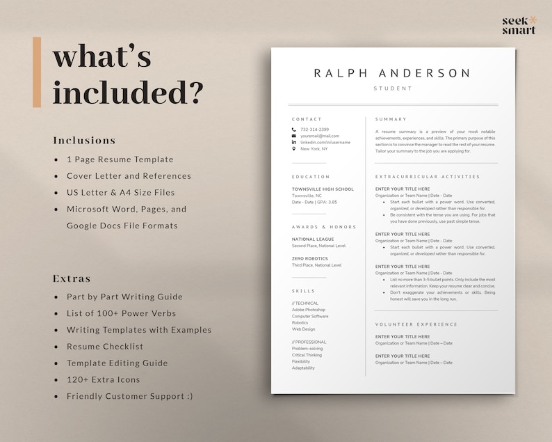 May include: A black and white resume template with the text "what's included?" and "RALPH ANDERSON STUDENT" at the top. The resume template includes sections for contact information, education, awards and honors, skills, extracurricular activities, and volunteer experience. The resume template is designed for students.