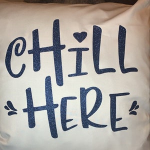 Chill here pillow top