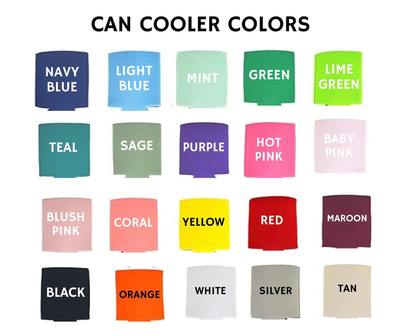 Peut inclure: Un tableau pr&eacute;sentant 20 couleurs diff&eacute;rentes pour les refroidisseurs de canettes. Les couleurs sont : bleu marine, bleu clair, menthe, vert, vert lime, sarcelle, sauge, violet, rose vif, rose p&acirc;le, rose poudr&eacute;, corail, jaune, rouge, marron, noir, orange, blanc, argent et beige.