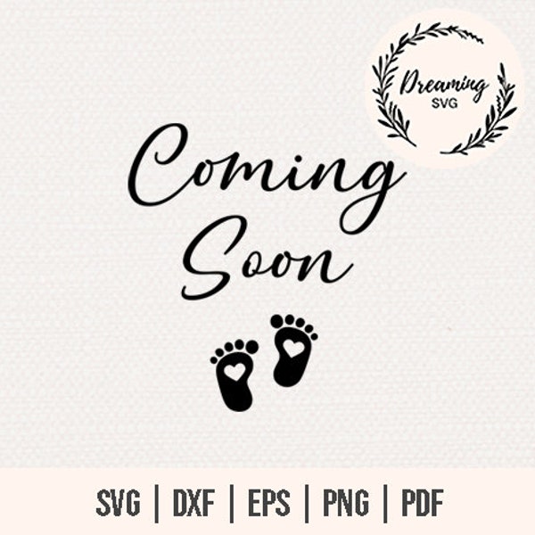 Coming Soon SVG - Baby Coming Soon SVG - Pregnancy Announcement - Mama To Be svg - Coming Soon Baby Onesies - New Born Onesies - Baby Quote