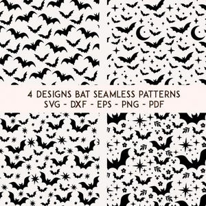 May include: A collection of four seamless patterns featuring black bat silhouettes on a white background. The designs include variations with stars, crescent moons, and small floral elements. The text 4 DESIGNS BAT SEAMLESS PATTERNS SVG - DXF - EPS - PNG - PDF is centered.