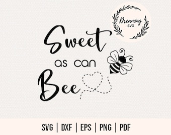 Sweet As Can Bee SVG PNG Files For Cutting Machines - Bumble Bee SVG - Bee svg - Toddler Shirts svg - Baby onesies svg - Cute honey bee svg