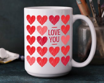 Love You Mug - Gift for Him or Her | I Love My Husband | I Love My Wife | Coffee or Tea Cup | Romantic Mug