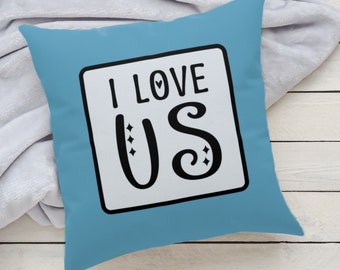 Romantic Bedroom Throw Pillow | I Love Us Romantic Saying | Master Bedroom Decorative Pillow | Love Quote | Gift for Husband Wife or Couple