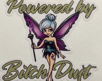 Powered by bitch dust decal pixie tinkerbell