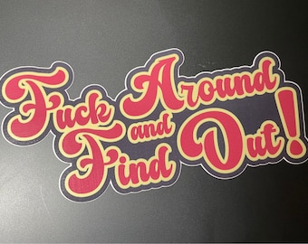 Fk #FAFO f*ck around and find out Funny Vinyl Decal truck sticker car bumper fun joke Jdm stance