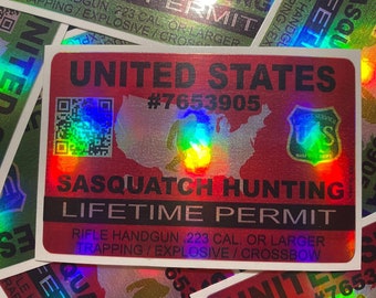 Holographic Sasquatch yeti bigfoot hunting permit outdoors fun believe decal sticker usa