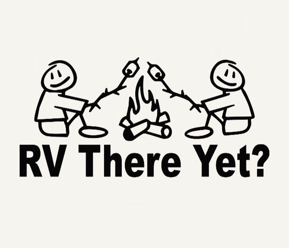 RV There Yet Decal Sticker JDM Funny Vinyl Car Truck Bumper camping camp 12" 
