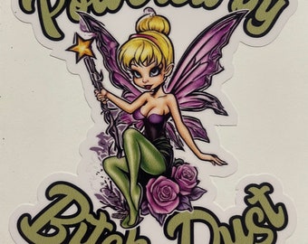 Powered by bitch dust decal pixie tinkerbell
