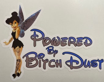 Powered by bitch dust decal pixie tinkerbell