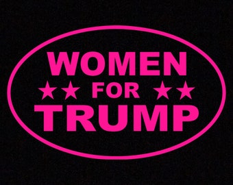 President Donald Trump 2020 Support Sticker WOMEN FOR TRUMP Decal Window Bumper