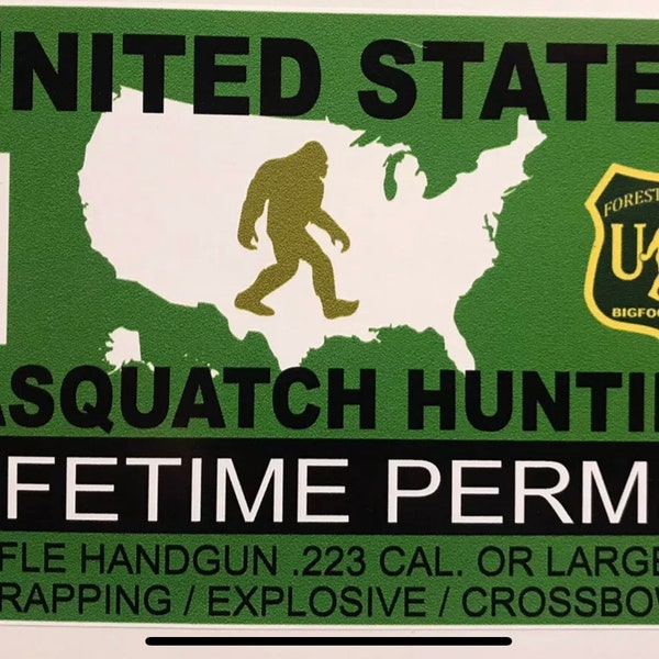 Sasquatch yeti bigfoot hunting permit outdoors fun believe decal sticker usa