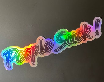 people suck holographic vinyl bumper sticker decal fun funny joke Jdm stance life