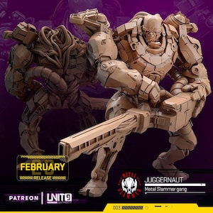 Peut inclure: Deux figurines détaillées de Juggernaut de couleur beige, issues du gang Metal Slammer, une au premier plan et une à l'arrière-plan. La figurine au premier plan tient une grande arme. L'image comprend le texte "February Release" et "Patreon | Unit9".