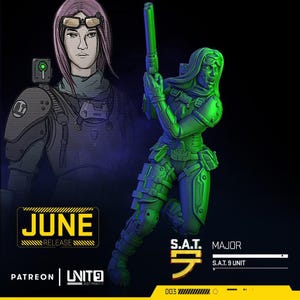 May include: A green and blue 3D-printed figurine of a female character in tactical gear, holding a rifle. The figure is labeled "S.A.T. MAJOR" and "S.A.T. 9 UNIT". The image also includes the text "JUNE RELEASE" and "PATREON | UNIT9 JUST PRINT IT".