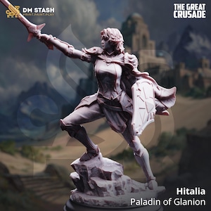 May include: A light-coloured miniature figurine of a warrior standing on a rocky base. The figure wears detailed plate armour, holds a sword raised high in the right hand, and carries a shield in the left. Text reads DM STASH, THE GREAT CRUSADE, Hitalia Paladin of Glanion.