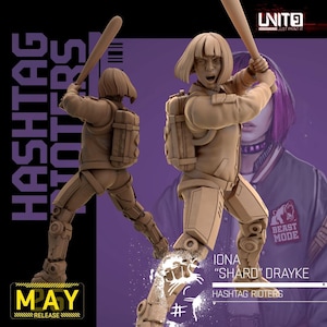 May include: A tan-coloured miniature figurine of a character named Iona Shard Drayke from Hashtag Rioters. The figure has a bob haircut, wears a jacket and backpack, and holds a baseball bat. The text reads UNIT9, MAY RELEASE, and BEAST MODE.