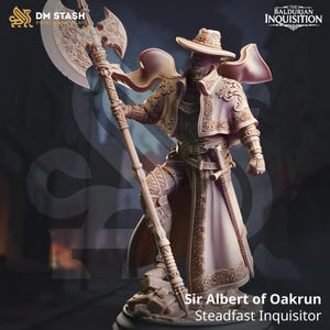 May include: A detailed figurine of Sir Albert of Oakrun, a Steadfast Inquisitor, holding a large axe. The figure is dressed in ornate clothing, including a hat and cape. The figurine is a light beige color and is part of the Baldurian Inquisition collection.