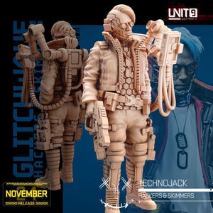 May include: A tan-colored 3D-printed figure of a futuristic character, "TechnoJack," holding a gun and a device with tubes. The figure is wearing a jacket, pants, and boots, with cybernetic enhancements. The image includes the text "November Release" and "Hackers & Skimmers."