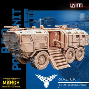 Puede incluir: Un modelo de color beige de un vehículo militar con múltiples ruedas, una torreta de cañón y el texto "P.R.A.E.T.O.R. Riot Enforcement Division". La imagen también incluye el texto "March Release" y el logotipo de "RED".