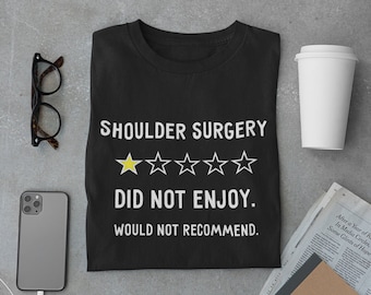 Funny Shoulder Surgery T-Shirt – One Star Review, Get Well Gift
