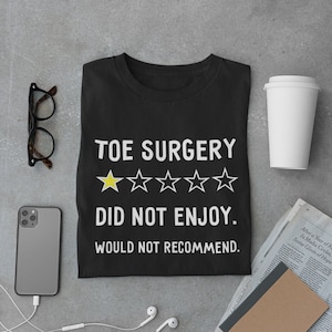 Funny Toe Amputation Surgery Gift - Unisex T-shirt Amputee Joke - 1 out of 5 stars